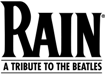 Broadway Theatre League presents "Rain - A Tribute to the Beatles" @ Harry and Jeanette Weinberg Memorial Theatre | Scranton | Pennsylvania | United States