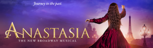 Broadway in Scranton presents "Anastasia" @ Harry and Jeanette Weinberg Memorial Theatre | Scranton | Pennsylvania | United States